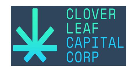 Clover Leaf Capital Corp. Announces Postponement of Special .